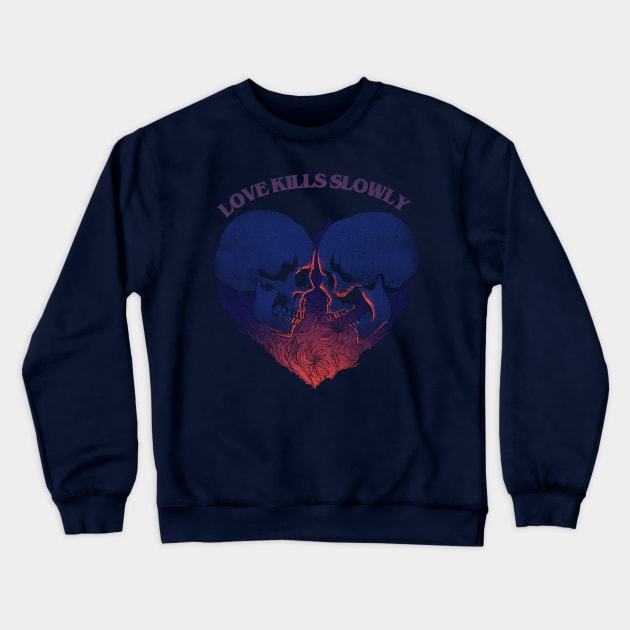 Love Kills Slowly Crewneck Sweatshirt by massai